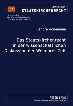 Das Staatskirchenrecht in der wissenschaftlichen Diskussion der Weimarer Zeit von Könemann,  Sandra