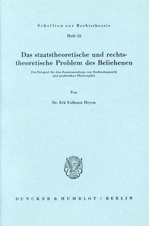 Das staatstheoretische und rechtstheoretische Problem des Beliehenen. von Heyen,  Erk Volkmar