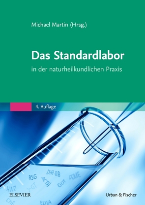 Das Standardlabor in der naturheilkundlichen Praxis von Martin,  Michael