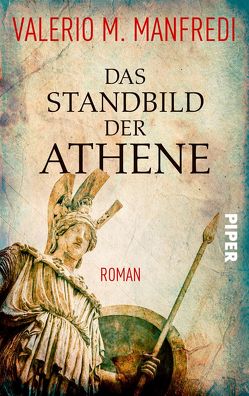 Das Standbild der Athene von Klöss,  Peter, Manfredi,  Valerio M.