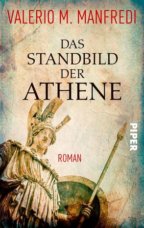 Das Standbild der Athene von Klöss,  Peter, Manfredi,  Valerio M.