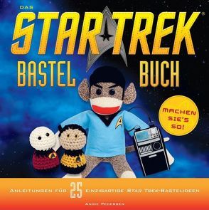 Das STAR TREK-Bastelbuch von Pedersen,  Angie