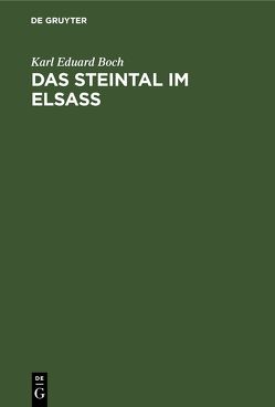 Das Steintal im Elsass von Boch,  Karl Eduard