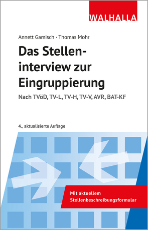 Das Stelleninterview zur Eingruppierung von Gamisch,  Annett, Mohr,  Thomas