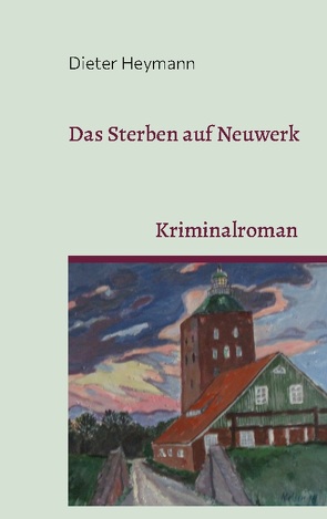 Das Sterben auf Neuwerk von Heymann,  Dieter