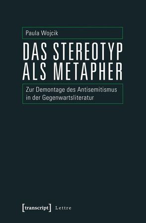 Das Stereotyp als Metapher von Wojcik,  Paula