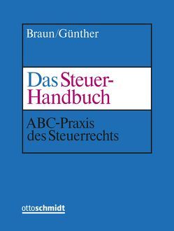 Das Steuer-Handbuch von Apitz,  Wilfried, Braun,  Rainer, Dammers,  Gabriele, Gatzen,  Thomas, Geiermann,  Holm, Grantz,  Jürgen, Günter,  Karl-Heinz, Günther,  Karl-Heinz, Kraeusel,  Jörg, Lambertz,  Mona, Meyers,  Thomas, Ronig,  Roland, Schröders,  Wilfried, Schumacher,  Felix, Steigels,  Andrea, Tormöhlen,  Helmut, Welz,  Tilo, Zeidler-Thönnes,  Angela