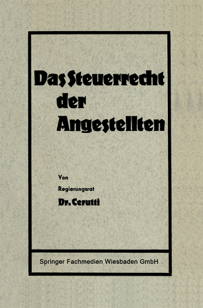 Das Steuerrecht der Angestellten von Cerutti,  Hans