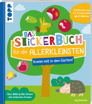 Das Stickerbuch für die Allerkleinsten – Komm mit in den Garten! von Boretzki,  Anja