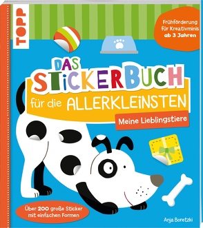 Das Stickerbuch für die Allerkleinsten – Meine Lieblingstiere von Boretzki,  Anja