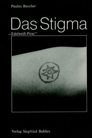 Das Stigma „Edelweisspirat“ von Buscher,  Paulus