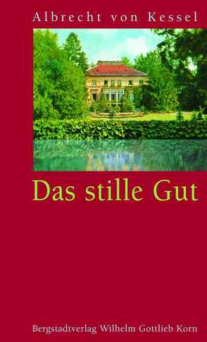 Das stille Gut von Kessel,  Albrecht von