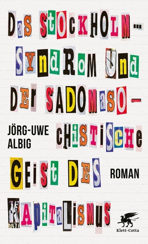 Das Stockholm-Syndrom und der sadomasochistische Geist des Kapitalismus von Albig,  Jörg-Uwe