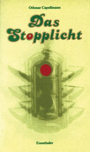 Das Stopplicht von Capellmann,  Othmar