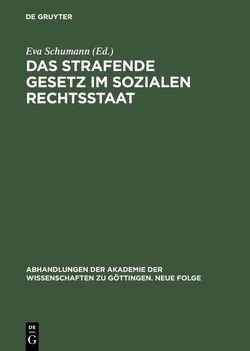 Das strafende Gesetz im sozialen Rechtsstaat von Schumann,  Eva