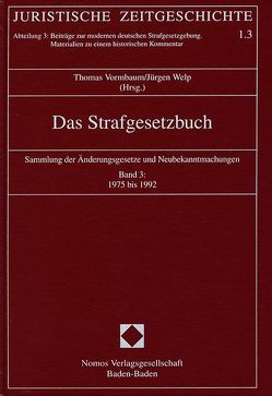 Das Strafgesetzbuch von Vormbaum,  Thomas, Welp,  Jürgen