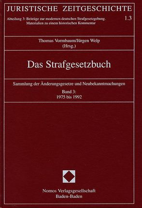 Das Strafgesetzbuch von Vormbaum,  Thomas, Welp,  Jürgen