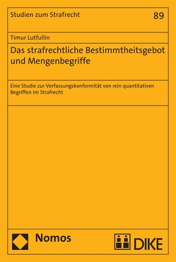 Das strafrechtliche Bestimmtheitsgebot und Mengenbegriffe von Lutfullin,  Timur