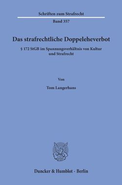 Das strafrechtliche Doppeleheverbot. von Langerhans,  Tom