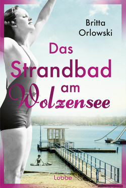 Das Strandbad am Wolzensee von Orlowski,  Britta