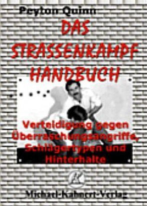 Das Strassenkampfhandbuch von Kahnert,  Michael, Quinn,  Peyton