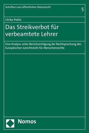 Das Streikverbot für verbeamtete Lehrer von Pollin,  Ulrike