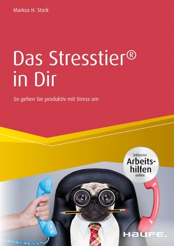 Das Stresstier® in Dir von Stork,  Markus H.