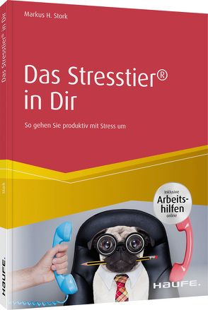 Das Stresstier® in Dir von Stork,  Markus H.