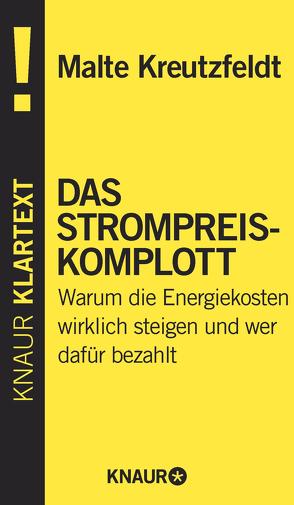 Das Strompreis-Komplott von Kreutzfeldt,  Malte