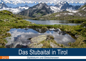 Das Stubaital in Tirol – Gipfelsturm und Gletscherseen (Tischkalender 2023 DIN A5 quer) von Brehm (www.frankolor.de),  Frank