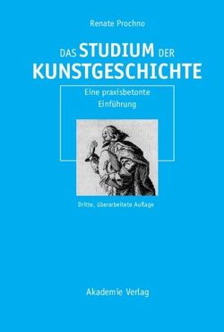 Das Studium der Kunstgeschichte von Prochno,  Renate