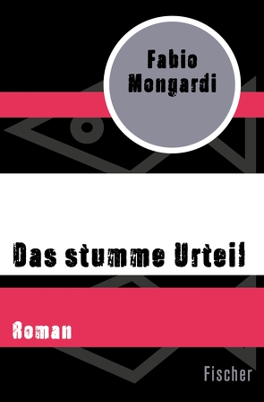 Das stumme Urteil von Mongardi,  Fabio, Schönberger,  Gabriela