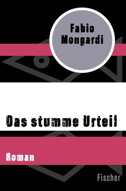 Das stumme Urteil von Mongardi,  Fabio, Schönberger,  Gabriela