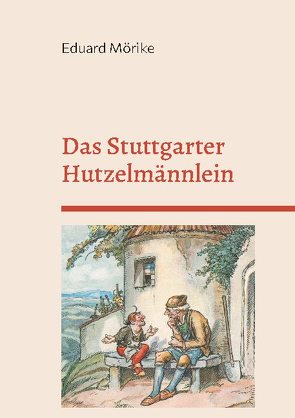 Das Stuttgarter Hutzelmännlein von Kemper,  Frank, Mörike,  Eduard