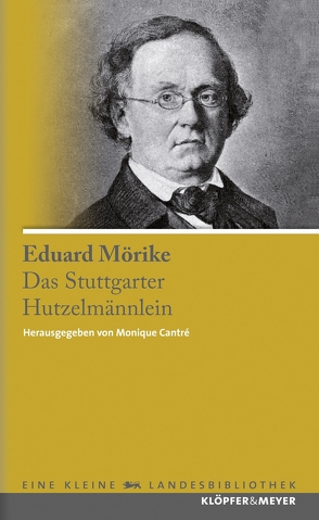 Das Stuttgarter Hutzelmännlein von Cantré,  Monique, Mörike,  Eduard