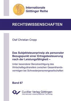 Das Subjektsteuerprinzip als personaler Bezugspunkt einer Ertragsbesteuerung nach der Leistungsfähigkeit von Cropp,  Olaf Christian