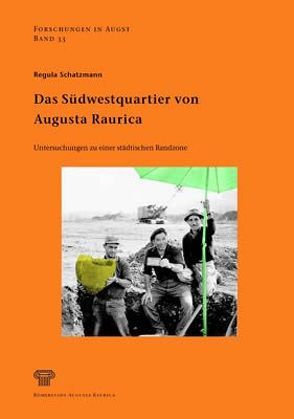 Das Südwestquartier von Augusta Raurica von Schatzmann,  Regula, Schmid,  Dobora