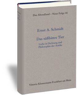 Das süßbittre Tier von Schmidt,  Ernst A