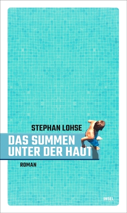 Das Summen unter der Haut von Lohse,  Stephan