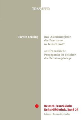 Das „Sündenregister der Franzosen in Teutschland“ von Greiling,  Werner