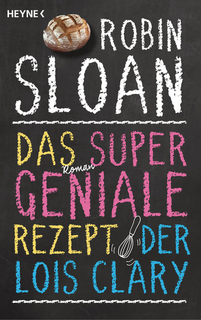 Das supergeniale Rezept der Lois Clary von Falk,  Dietlind, Sloan,  Robin