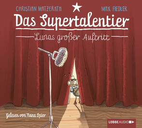 Das Supertalentier – Lunas großer Auftritt von Fiedler,  Max, Heinicke,  Felix, Matzerath,  Christian, Spier,  Nana