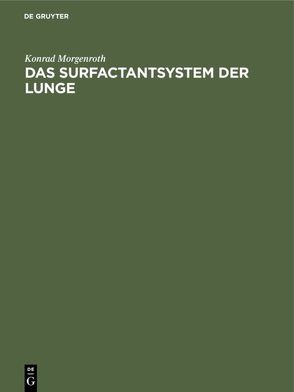 Das Surfactantsystem der Lunge von Morgenroth,  Konrad, Pucher,  Gerhard