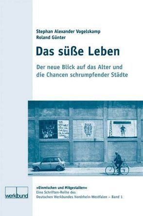 Das süße Leben von Günter,  Roland, Pabel,  Hilmar, Vogelskamp,  Stephan Alexander