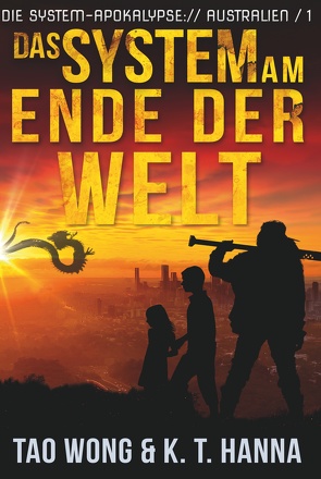 Das System am Ende der Welt von Eberle,  Fabian, Hanna,  KT, Wong,  Tao