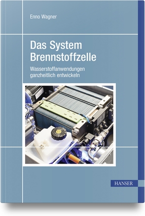 Das System Brennstoffzelle von Wagner,  Enno