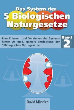 Das System der 5 Biologischen Naturgesetze – Band 2 von Münnich,  David