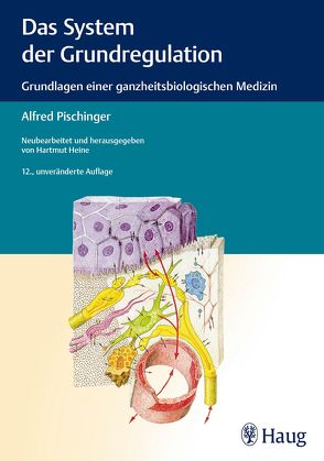 Das System der Grundregulation von Heine,  Hartmut, Missoni,  Gerda, Piaty,  Martin, Pischinger,  Georg