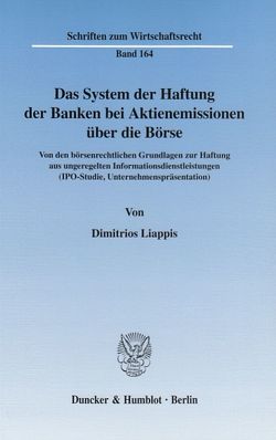 Das System der Haftung der Banken bei Aktienemissionen über die Börse. von Liappis,  Dimitrios