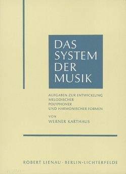 Das System der Musik von Karthaus,  Werner